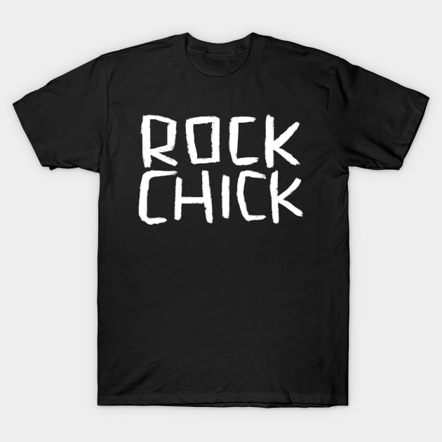 Rock Music Bands, Text, Rock Chick T-Shirt by badlydrawnbabe